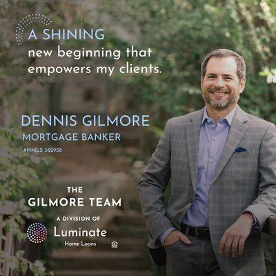 Dennis Gilmore - Luminate Home Loans