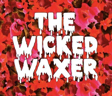 The Wicked Waxer