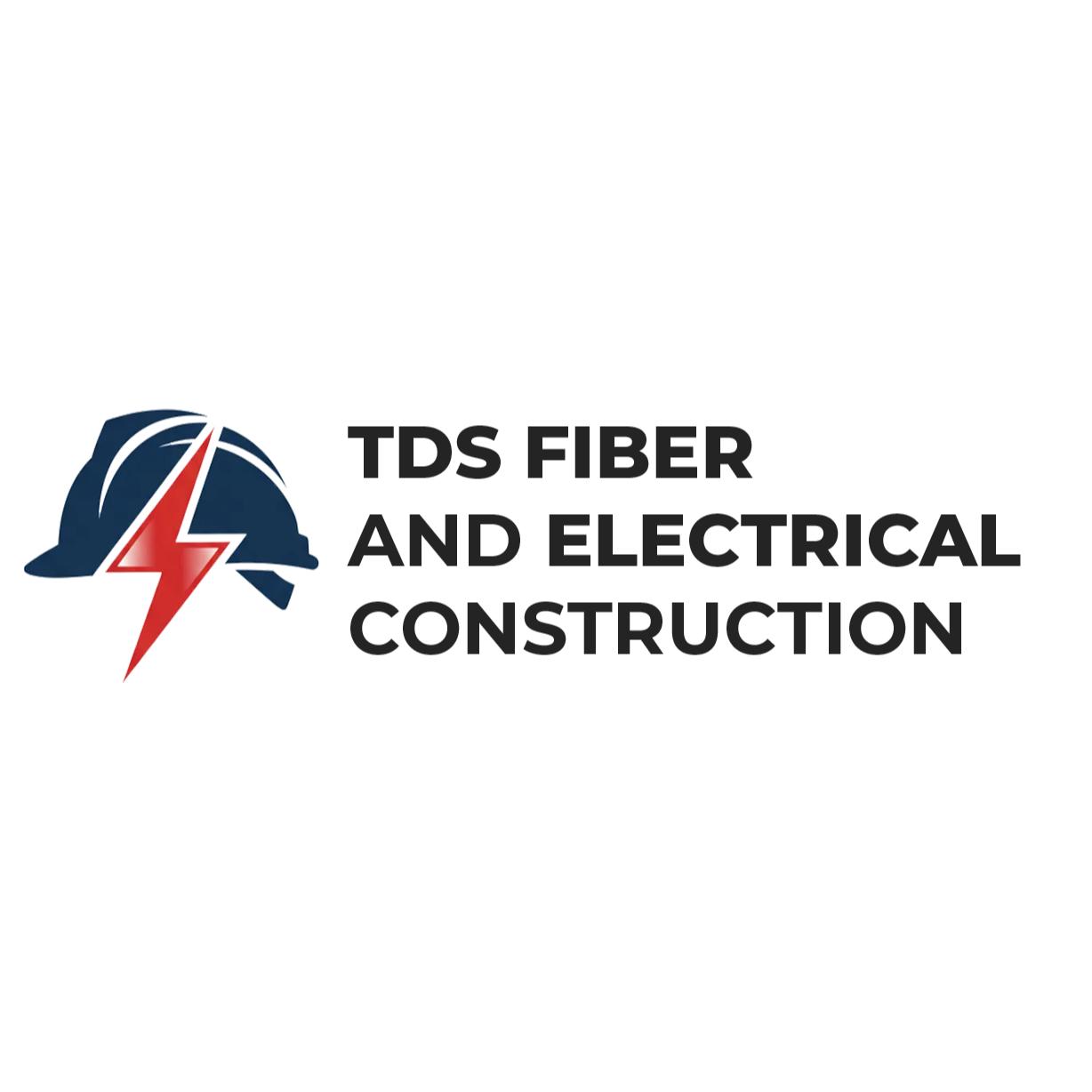TDS FIBER AND ELECTRICAL CONSTRUCTION