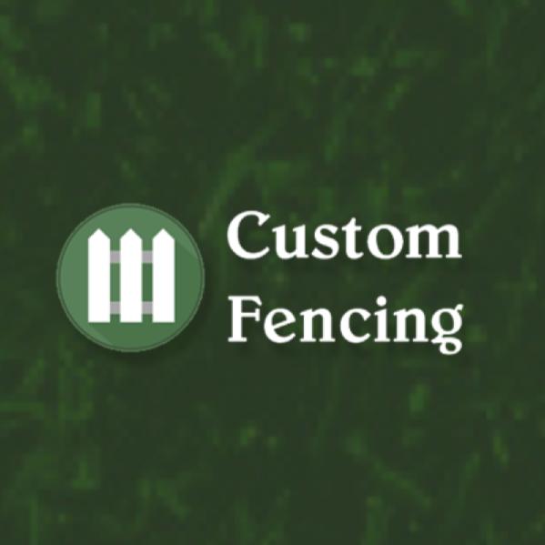 Custom Fencing LLC