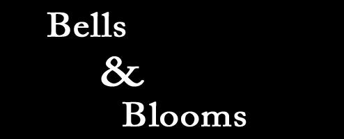 Bells and Blooms