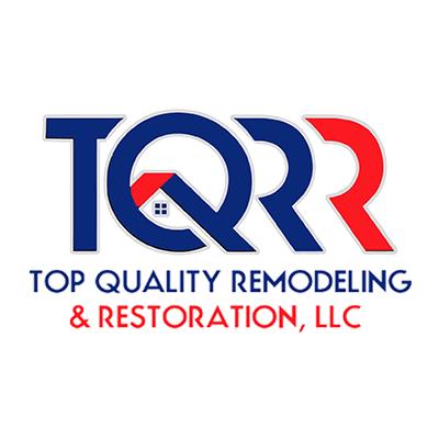 Top Quality Remodeling & Restoration, LLC