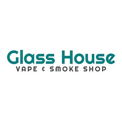 Glass House Vape & Smoke Shop