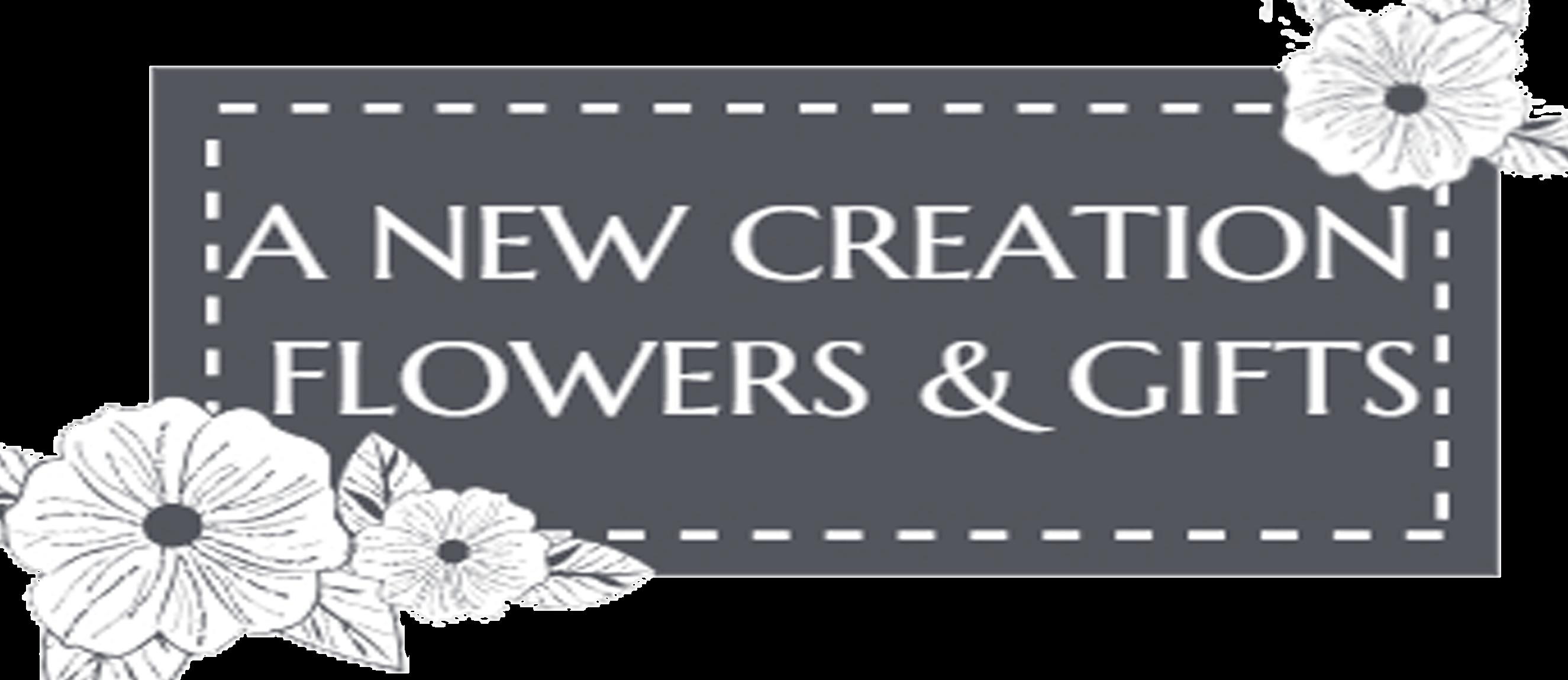A New Creation Flowers & Gifts