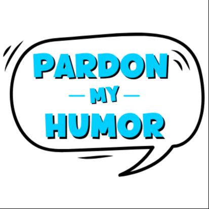 Pardon My Humor