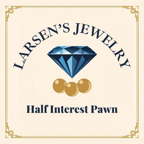 Larsen's Jewelry & Half Interest Pawn