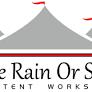 Come Rain Or Shine Tent Works
