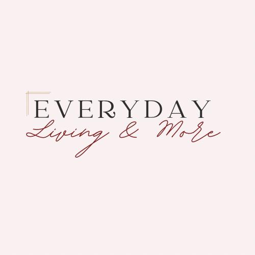 Everyday Living and More