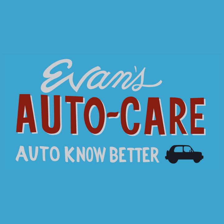 Evan's Auto Care - Car and Truck Repair