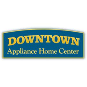 Downtown Appliance Home Center