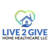 Live 2 Give Home Healthcare