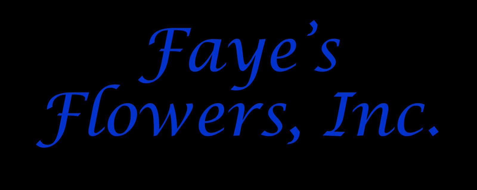Faye's Flowers, Inc.