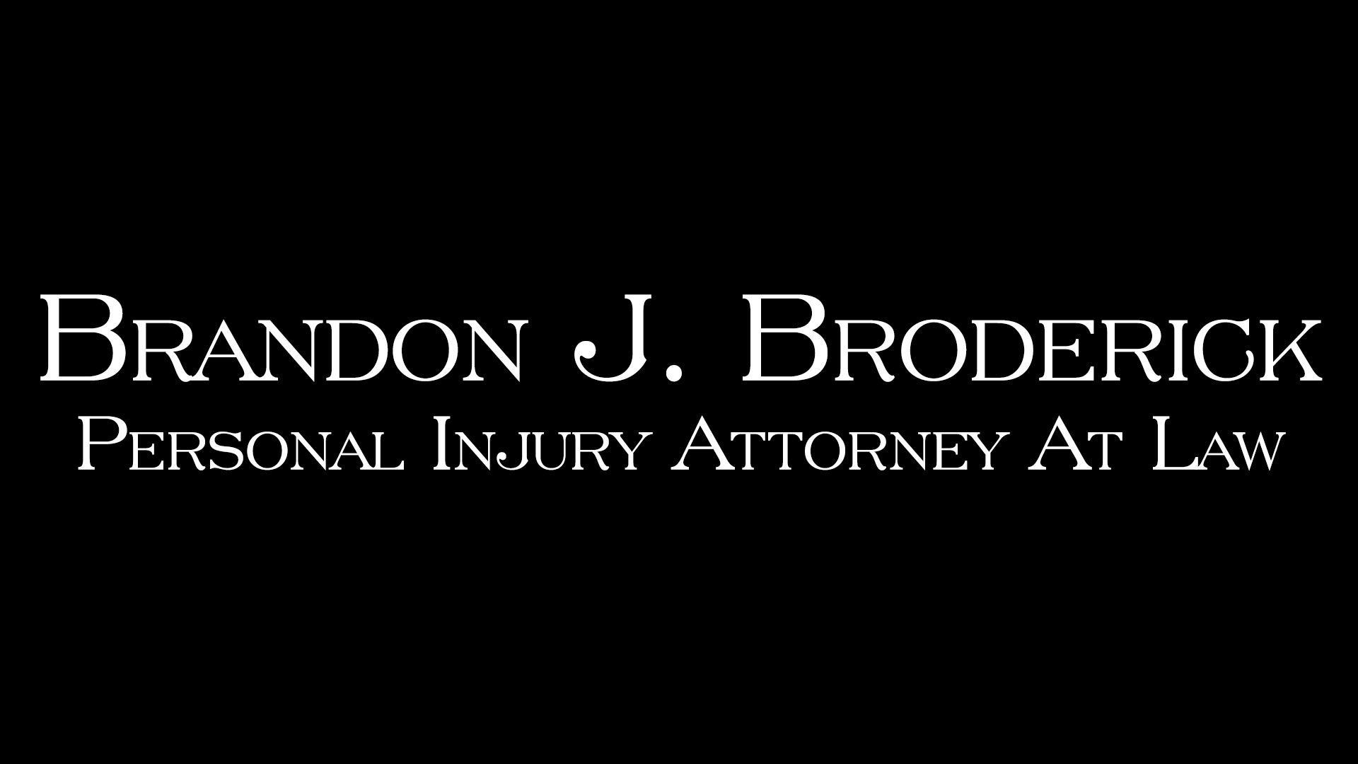 Brandon J. Broderick, Personal Injury Attorney at Law