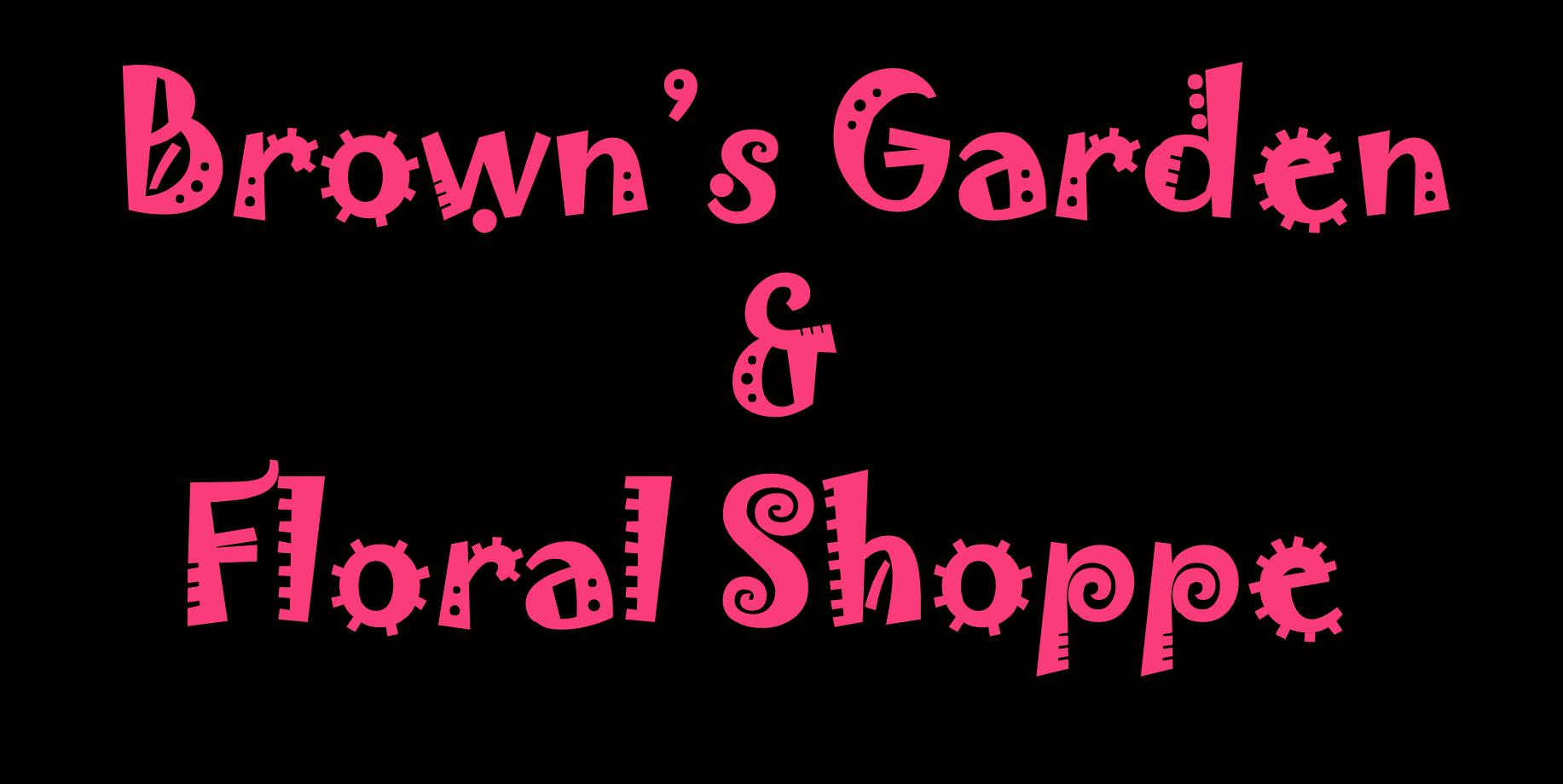 Brown's Garden & Floral
