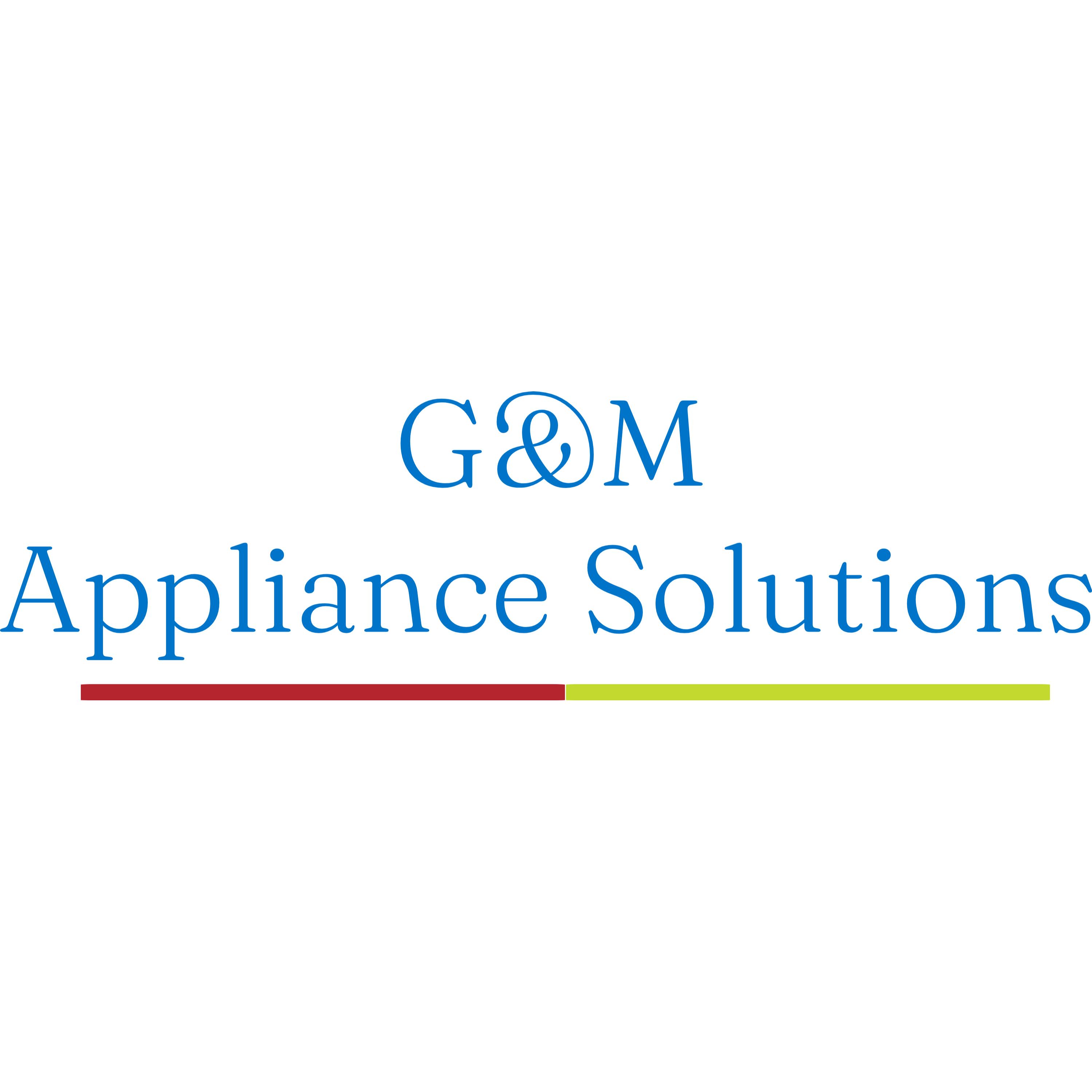 G&M Appliance Solutions