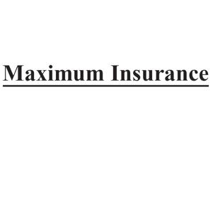 Maximum Insurance