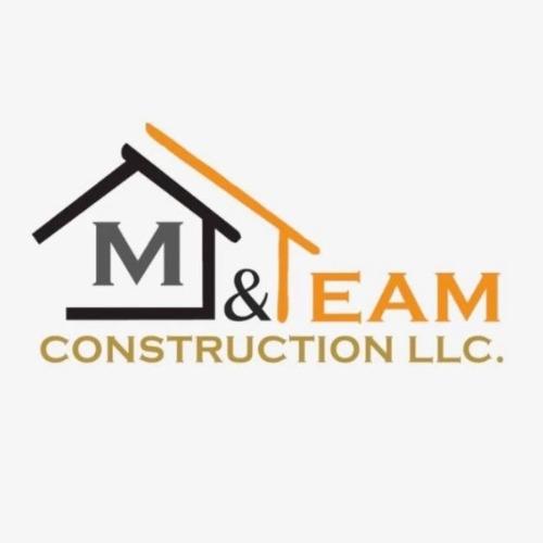 M & Team Construction LLC