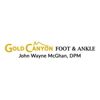 Gold Canyon Foot & Ankle: John Wayne McGhan, DPM