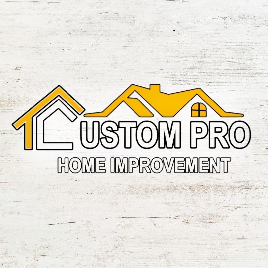 Custom Pro Home Improvement