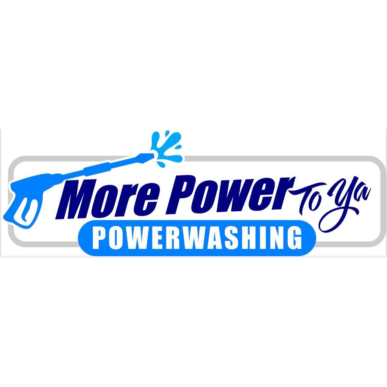 More Power to Ya Powerwashing LLC