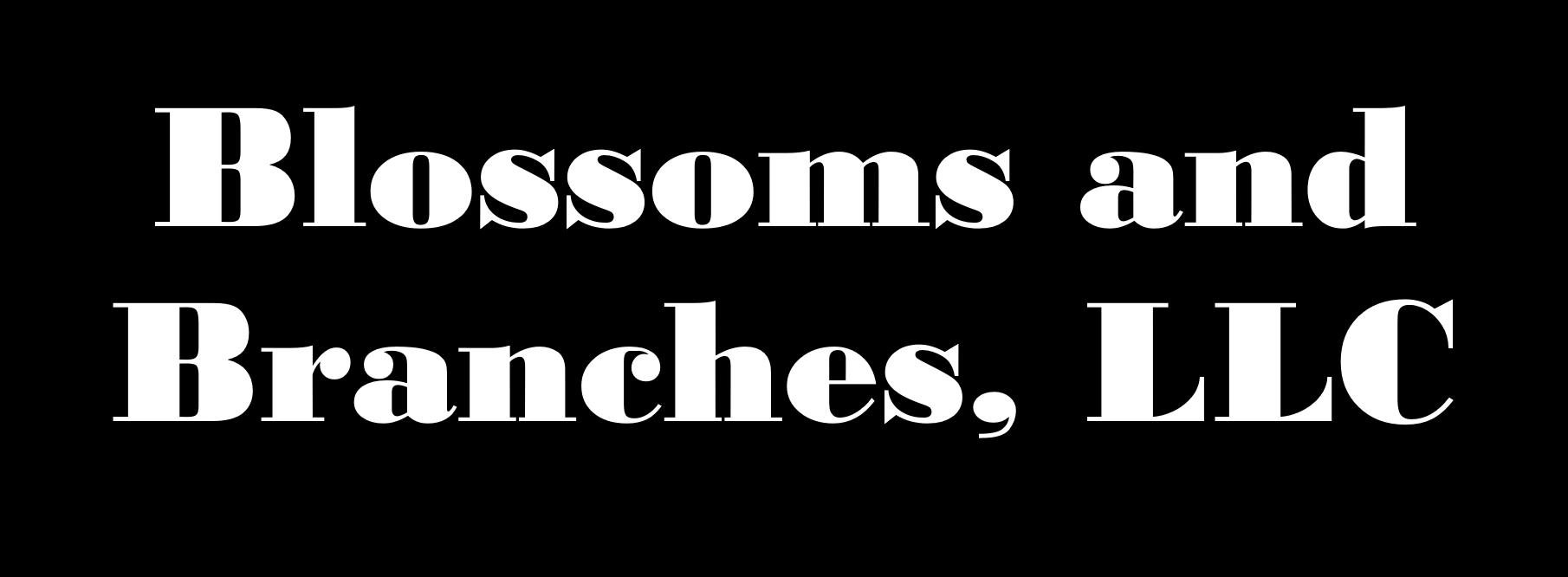 Blossoms and Branches, LLC