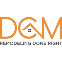 DCM Remodeling , LLC