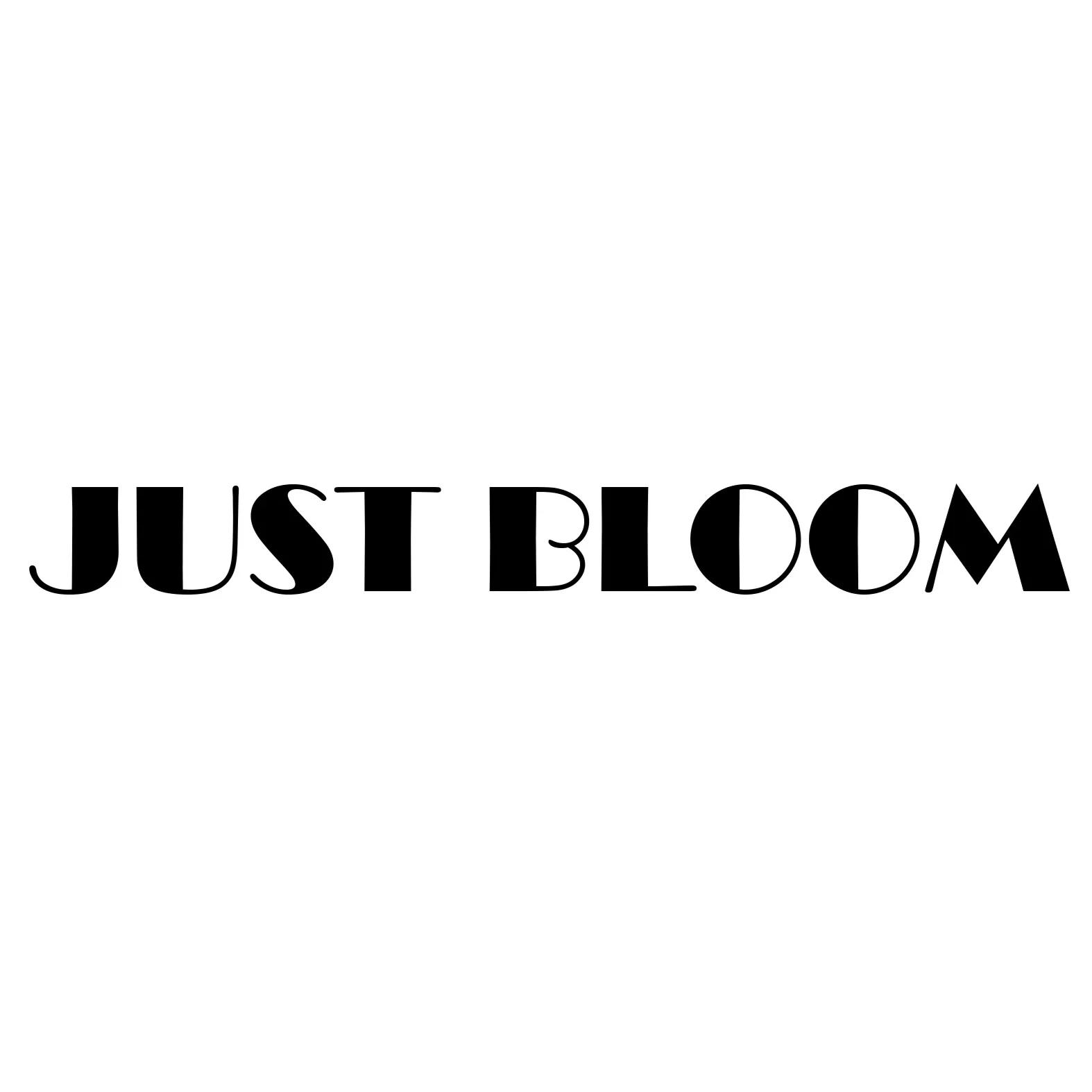 Just Bloom