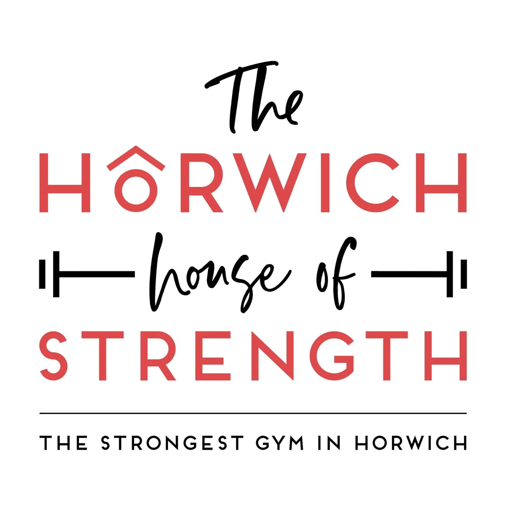 The Horwich House of Strength