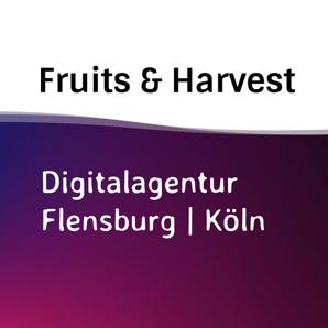 Fruits & Harvest Digitalagentur Flensburg Köln