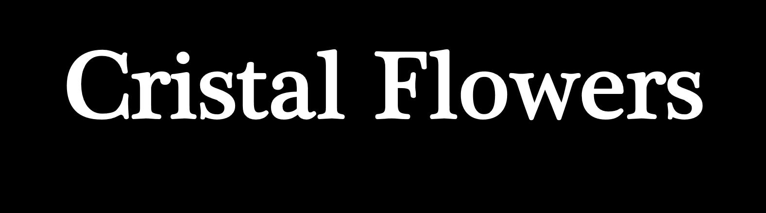 Cristal Flowers