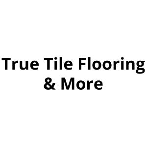 True Tile Flooring & More