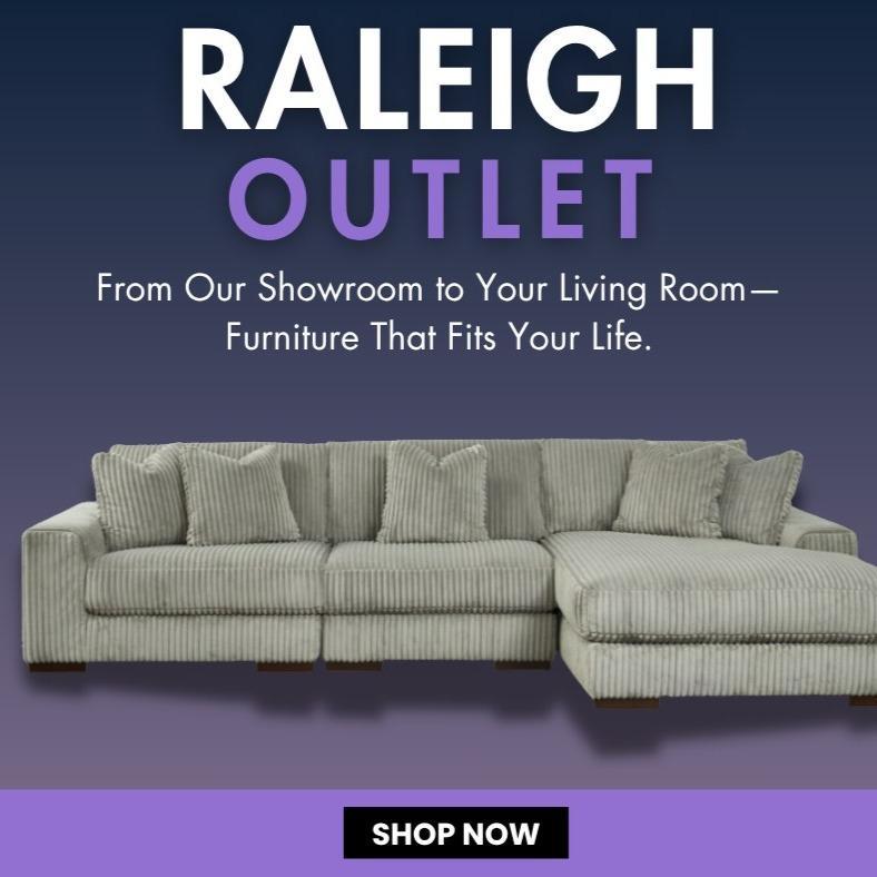Raleigh Outlet - Furniture Store