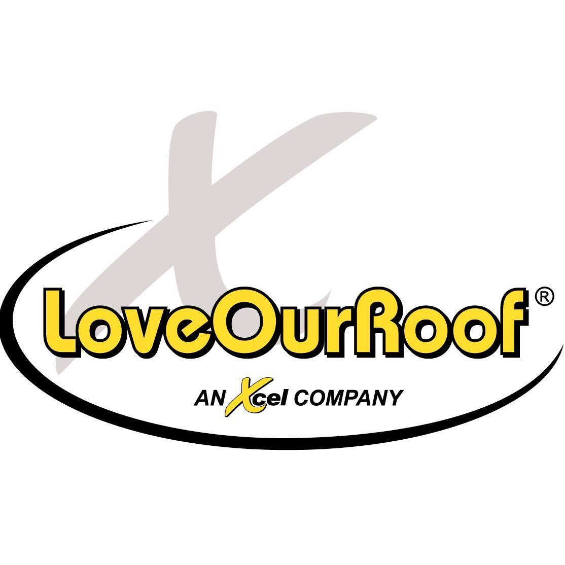 LoveOurRoof, an Xcel Company Lic#DR 2020-9778