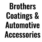 Brothers Coatings & Automotive Accessories
