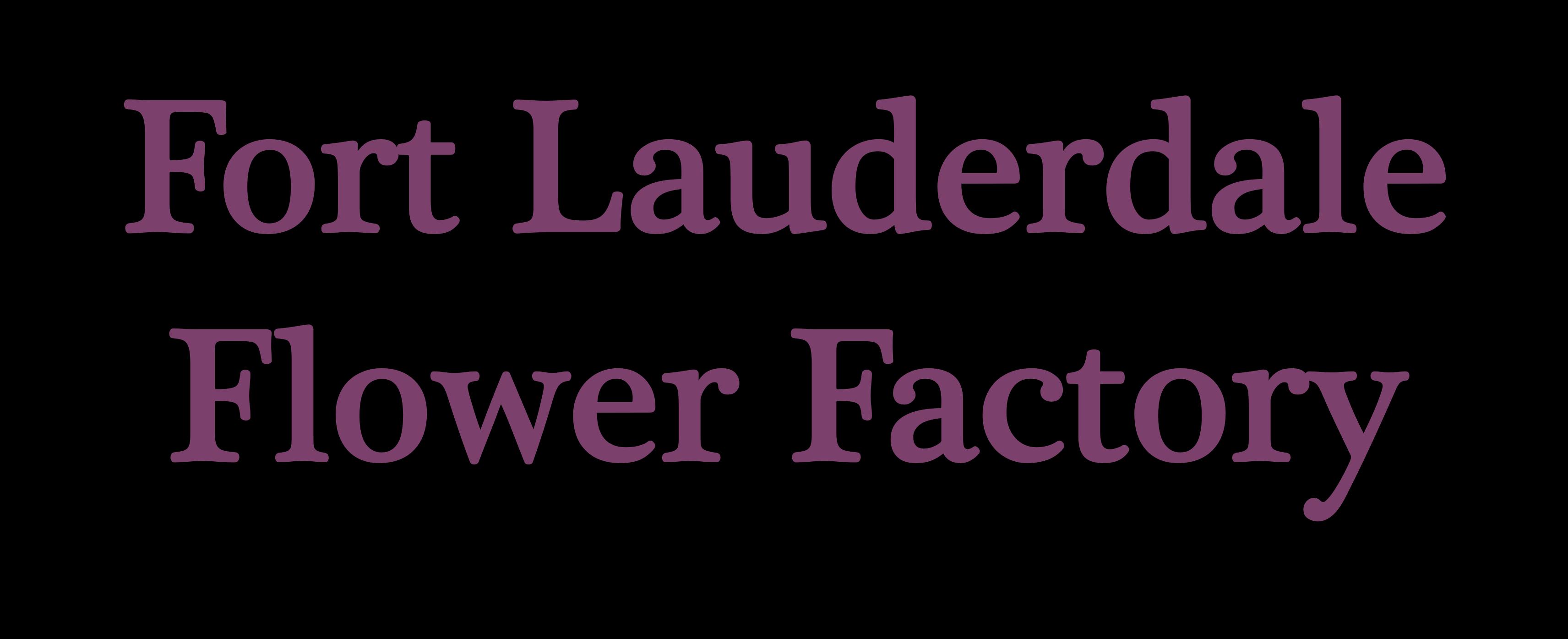 Fort Lauderdale Flower Factory