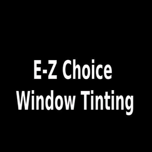 E-Z Choice Window Tinting