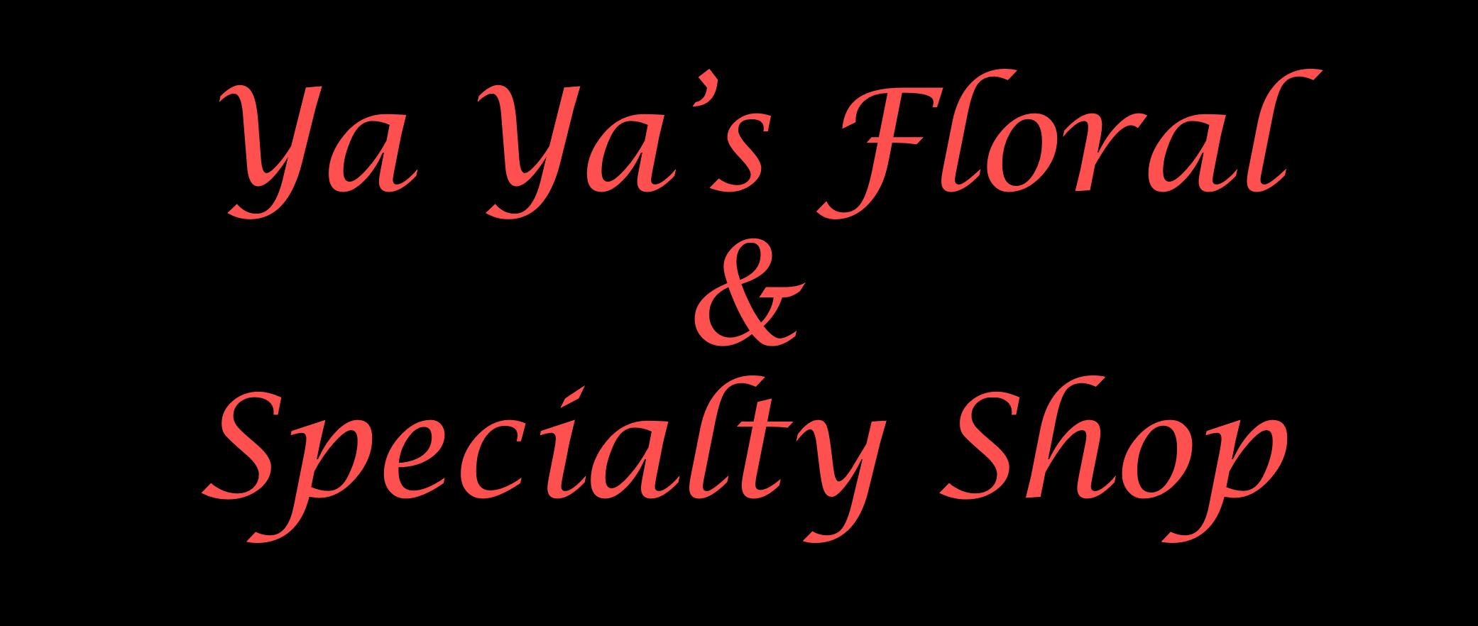 Ya Ya's Floral & Specialty Shop