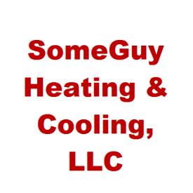 SomeGuy Heating & Cooling, LLC