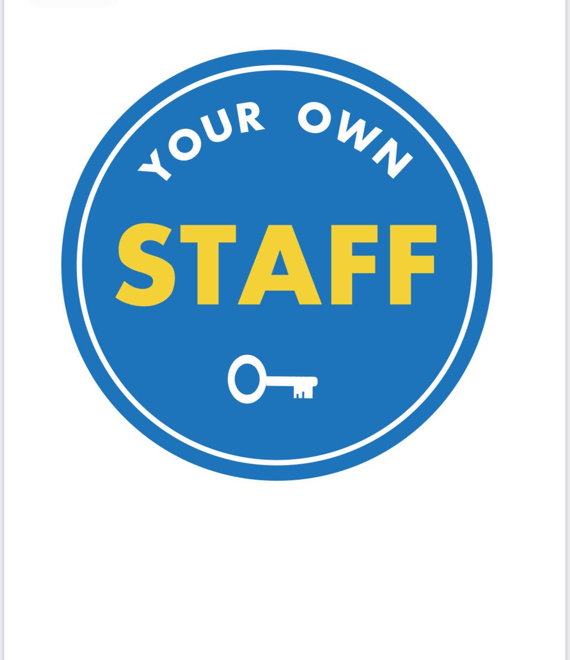 Your Own Staff