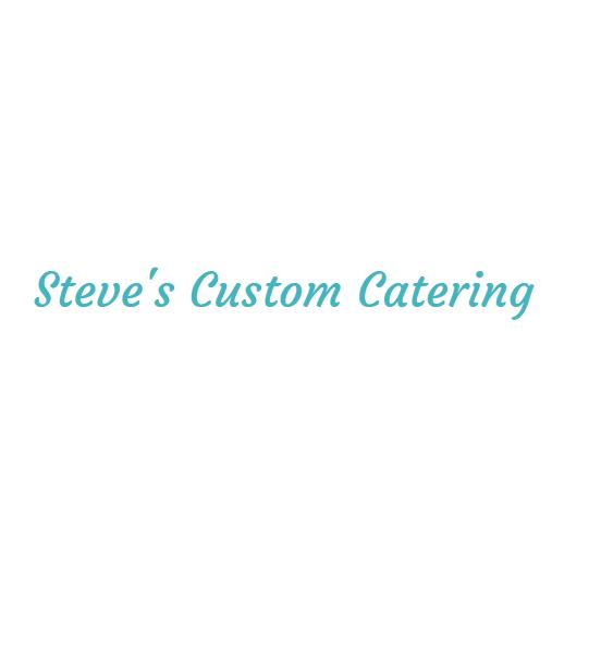 Steve's Custom Catering