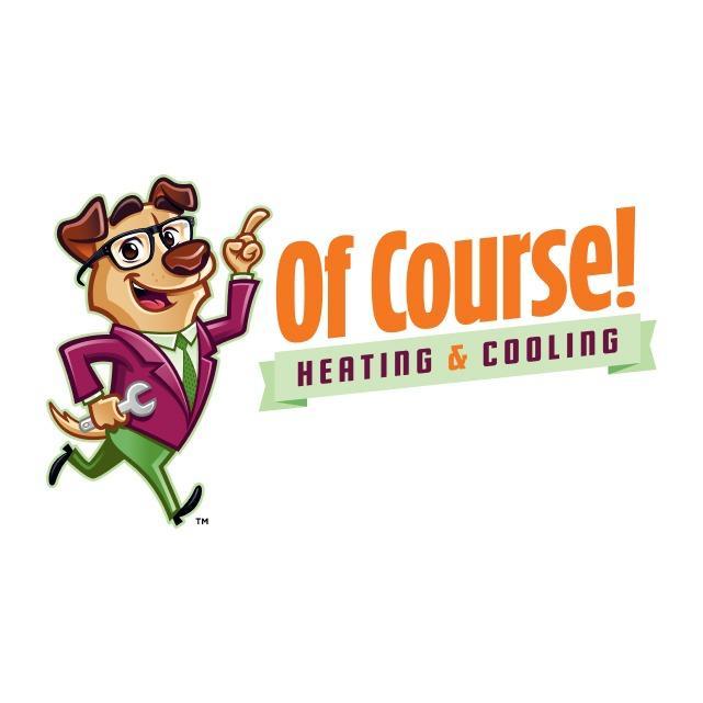Of Course! Heating and Cooling