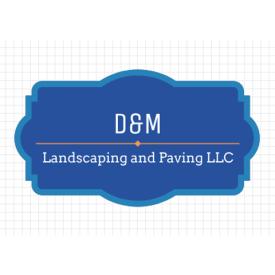 D&M Landscaping and Paving LLC