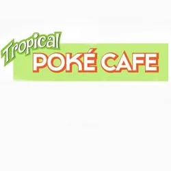 Tropical POKÈ cafe