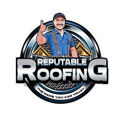 Reputable Roofing & Remodeling