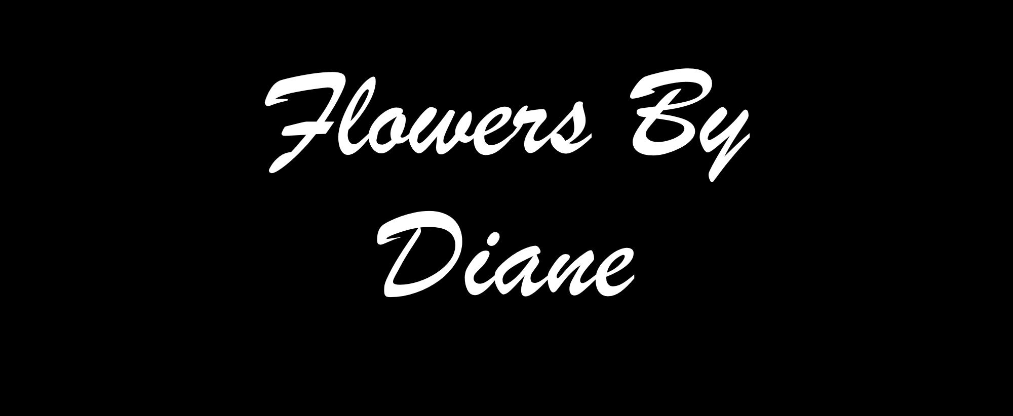 Flowers By Diane