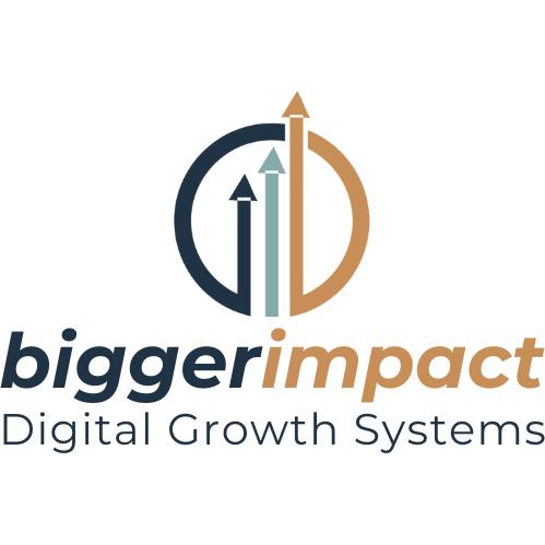 Bigger Impact Digital Growth Systems