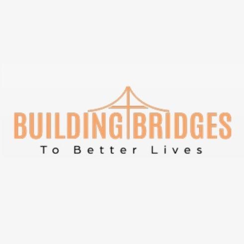 Building Bridges To Better Lives