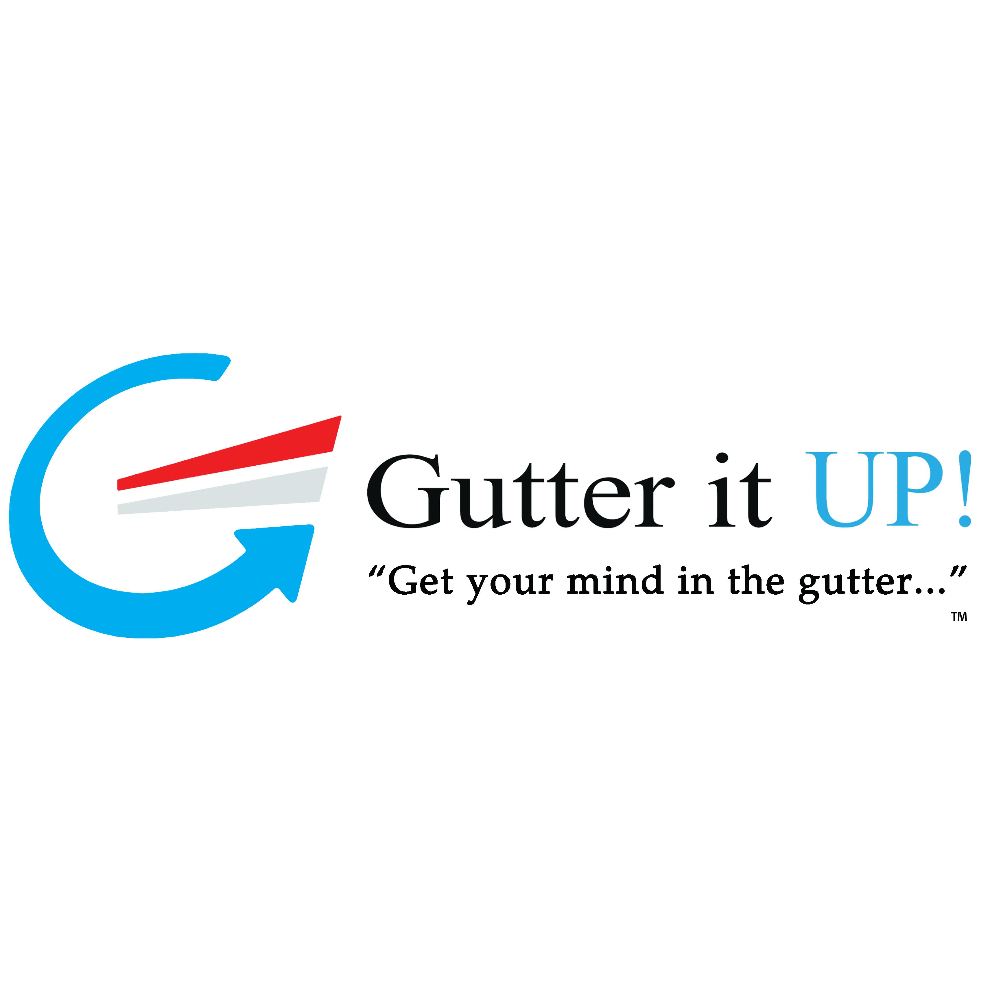 Gutter It UP! Inc.