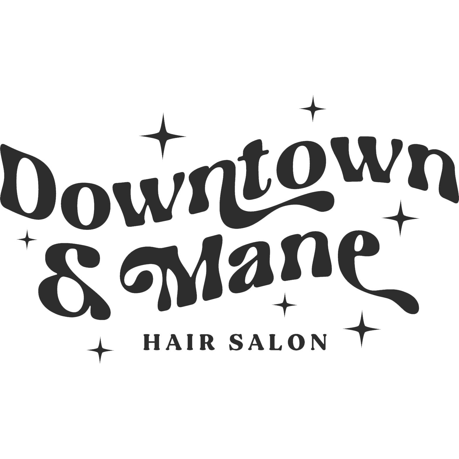 Downtown and Mane