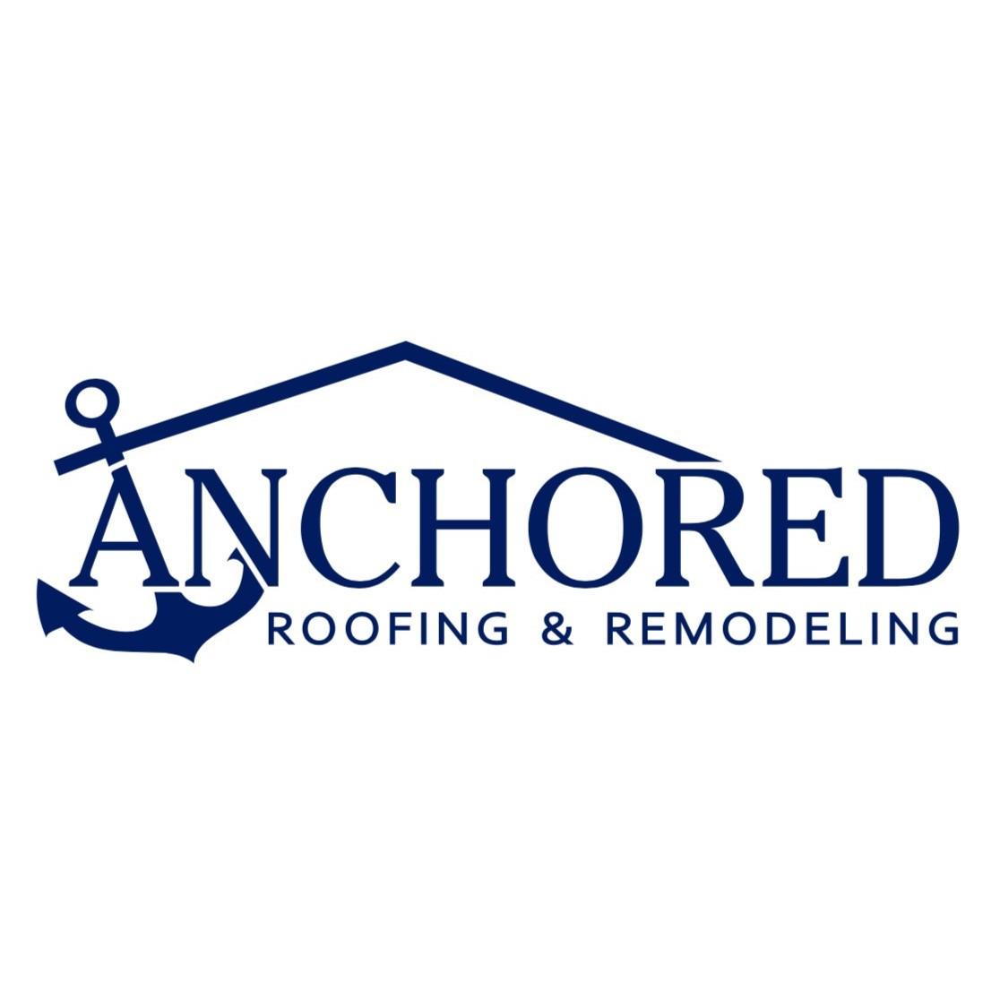 Anchored Roofing & Remodeling, LLC